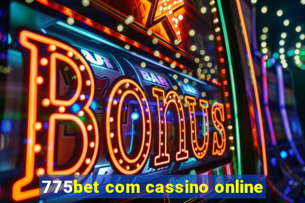 775bet com cassino online